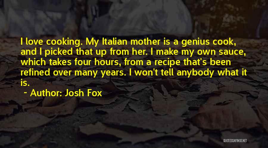 Josh Fox Quotes 695725