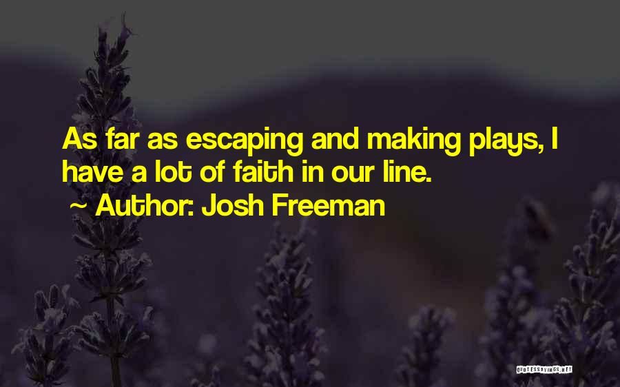 Josh Freeman Quotes 2060948