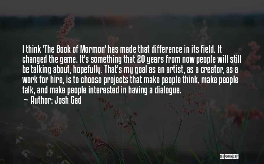 Josh Gad Quotes 556214