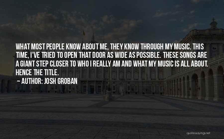 Josh Groban Music Quotes By Josh Groban