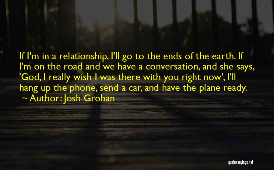 Josh Groban Quotes 1149708