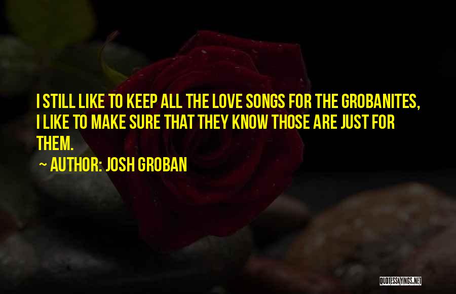 Josh Groban Quotes 1185528