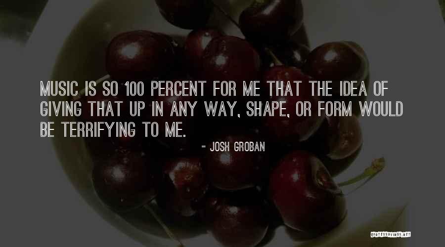 Josh Groban Quotes 1253185