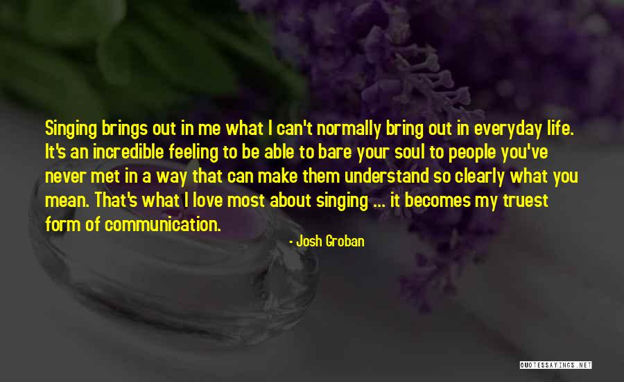 Josh Groban Quotes 1533950