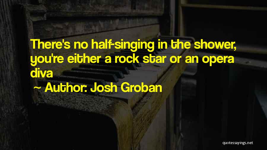 Josh Groban Quotes 1867088