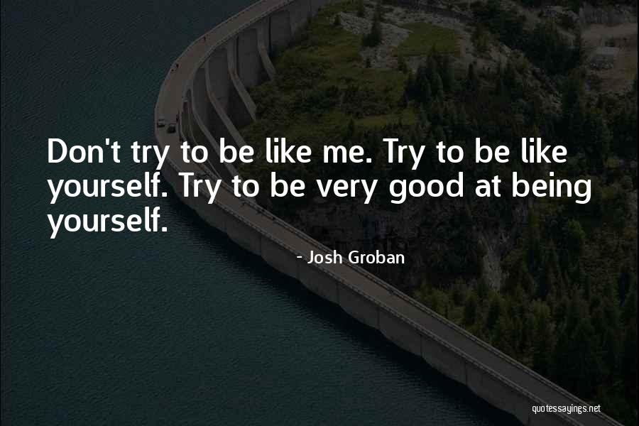 Josh Groban Quotes 338719