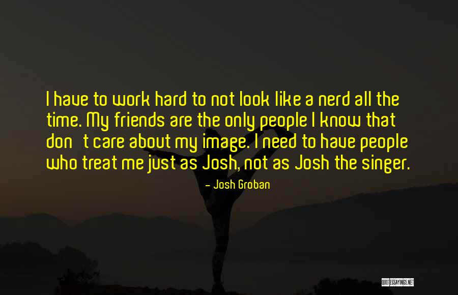 Josh Groban Quotes 399666