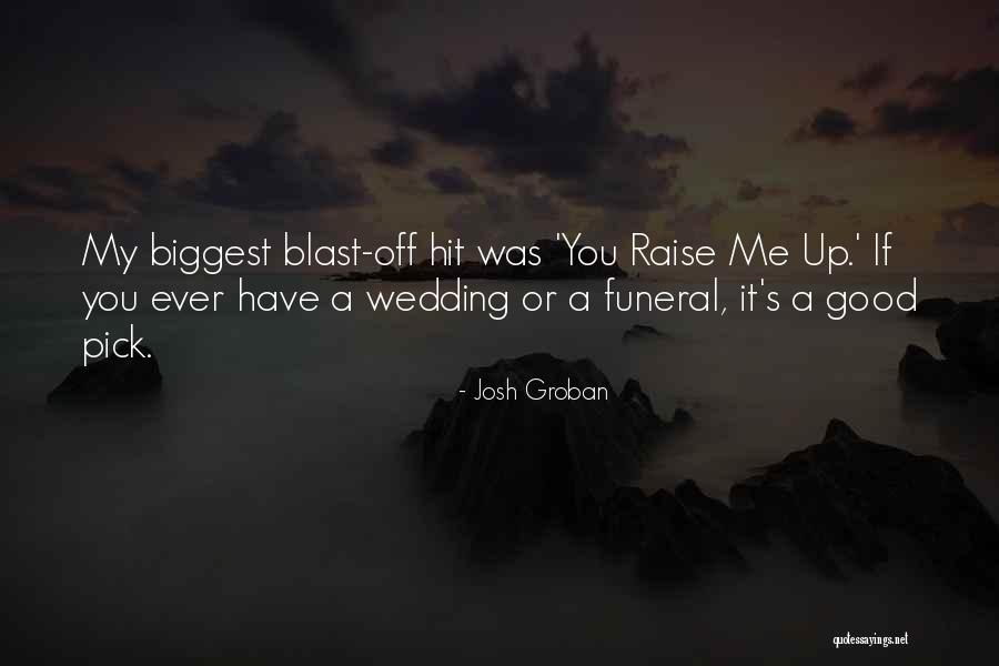 Josh Groban Quotes 712219 Josh Groban Quotes 712219