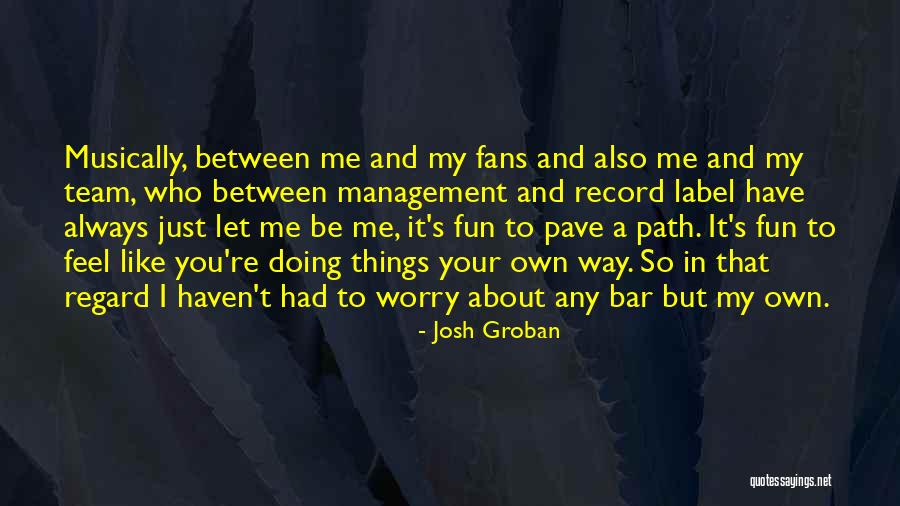 Josh Groban Quotes 756302 Josh Groban Quotes 756302