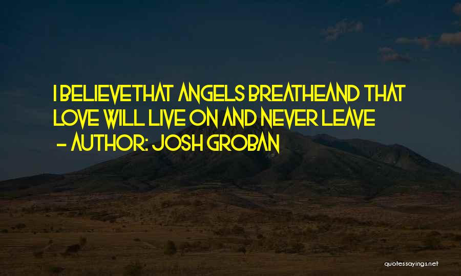 Josh Groban Quotes 977130