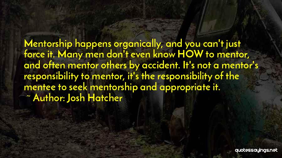 Josh Hatcher Quotes 485304