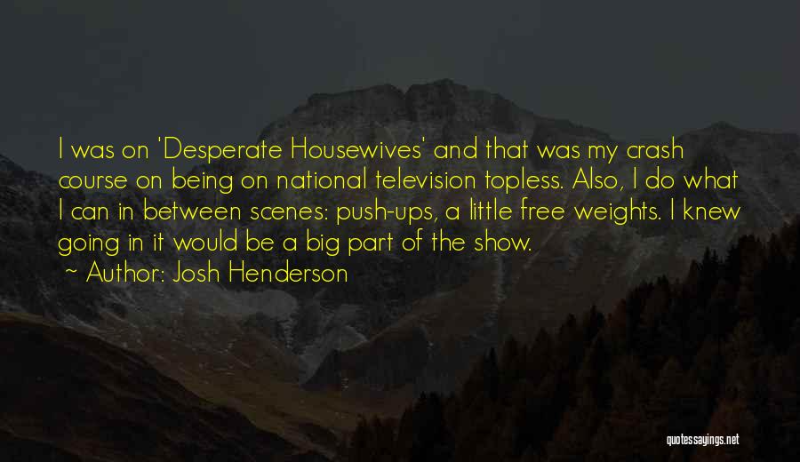 Josh Henderson Quotes 1150708