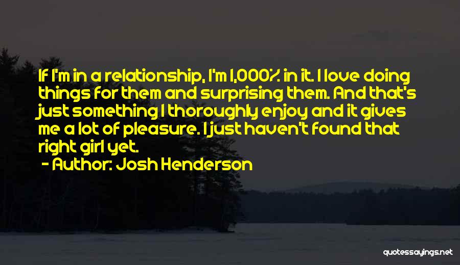 Josh Henderson Quotes 2241508