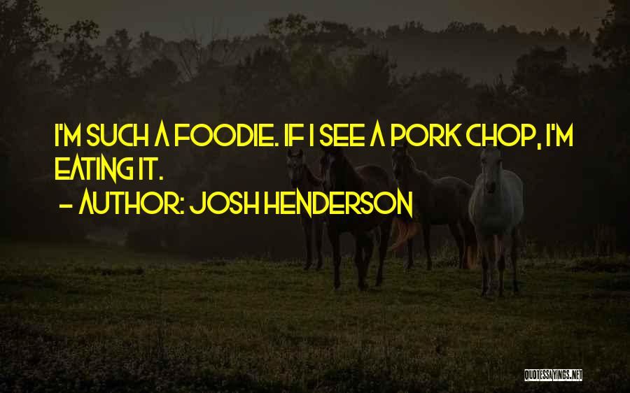 Josh Henderson Quotes 504444