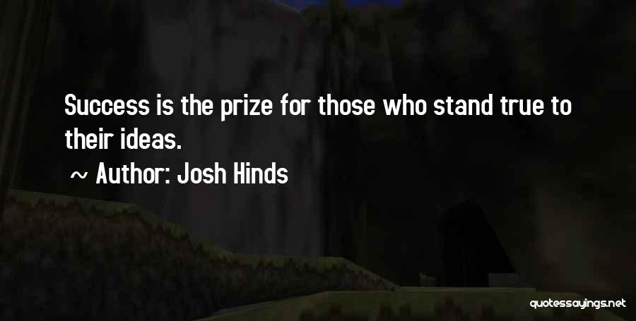 Josh Hinds Quotes 943835