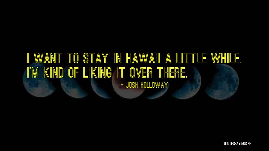 Josh Holloway Quotes 2091053