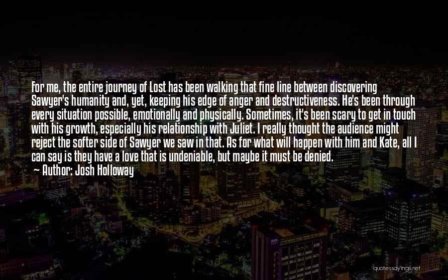 Josh Holloway Sawyer Quotes By Josh Holloway