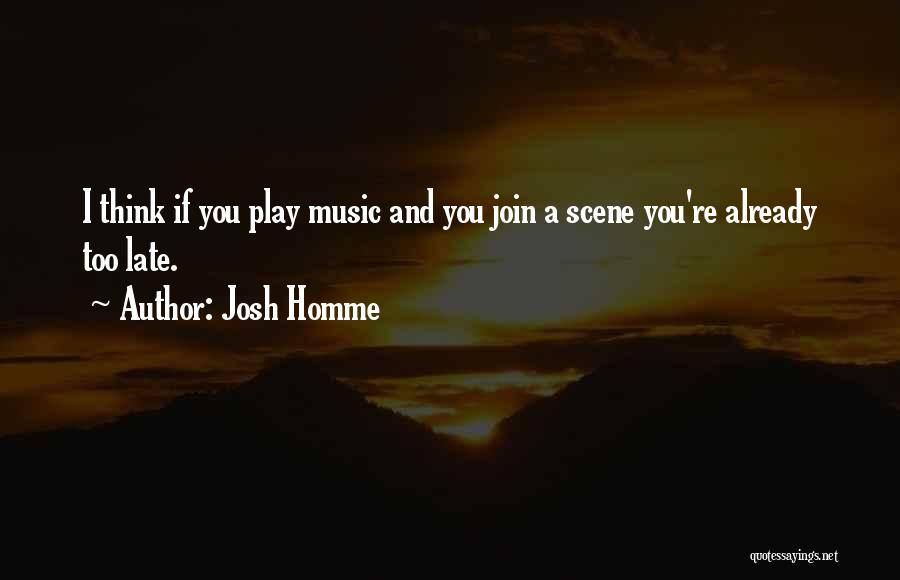 Josh Homme Quotes 1418101