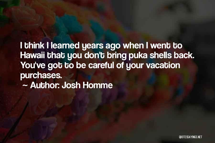 Josh Homme Quotes 846263