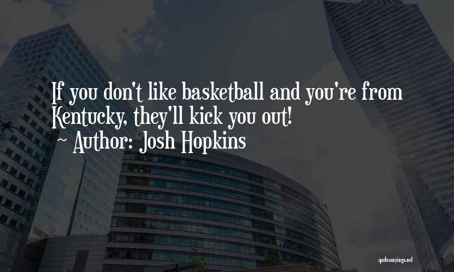 Josh Hopkins Quotes 206904