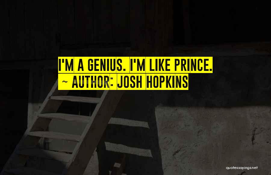 Josh Hopkins Quotes 81035