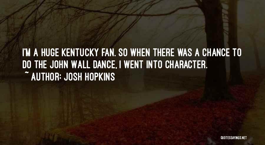 Josh Hopkins Quotes 916160
