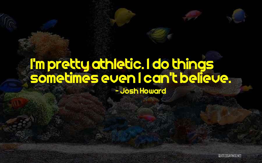 Josh Howard Quotes 523502 Josh Howard Quotes 523502