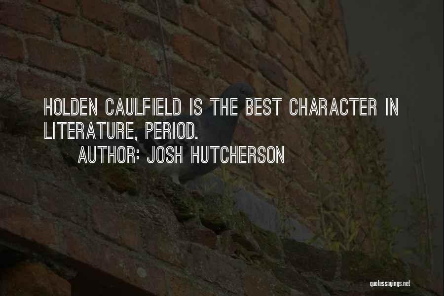 Josh Hutcherson Quotes 1008565