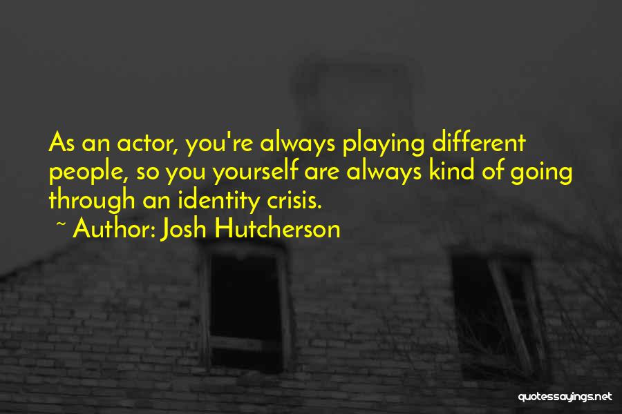 Josh Hutcherson Quotes 1098460