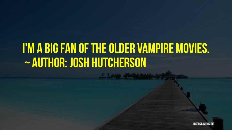 Josh Hutcherson Quotes 2040130