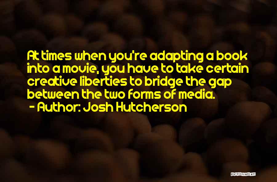 Josh Hutcherson Quotes 2068374