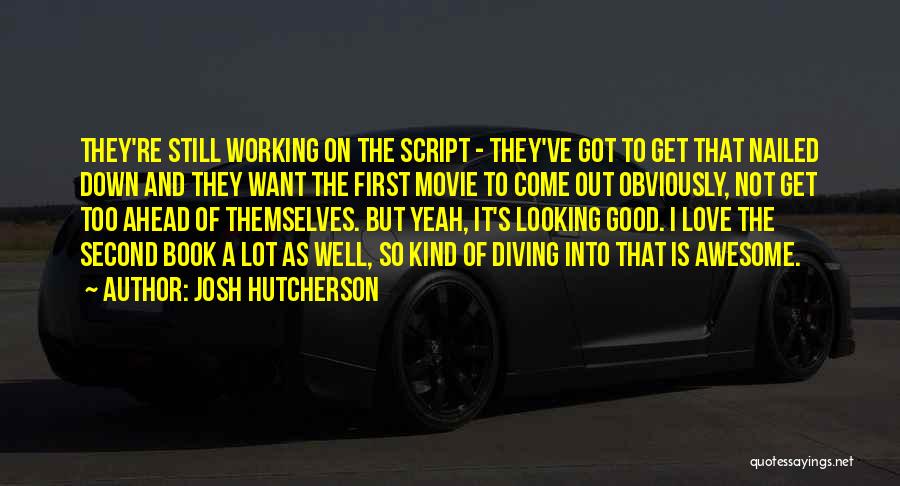 Josh Hutcherson Quotes 381446