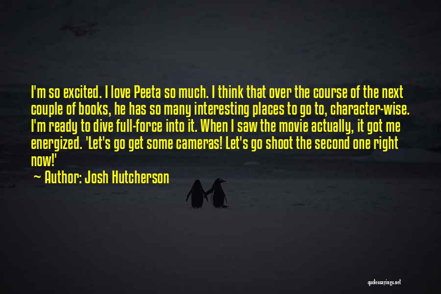 Josh Hutcherson Quotes 973440
