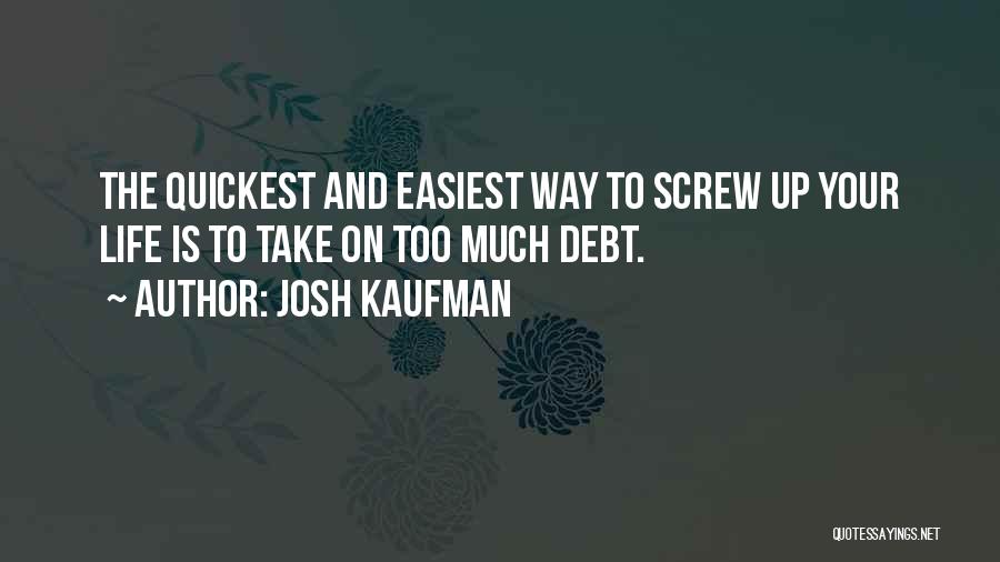 Josh Kaufman Quotes 215380