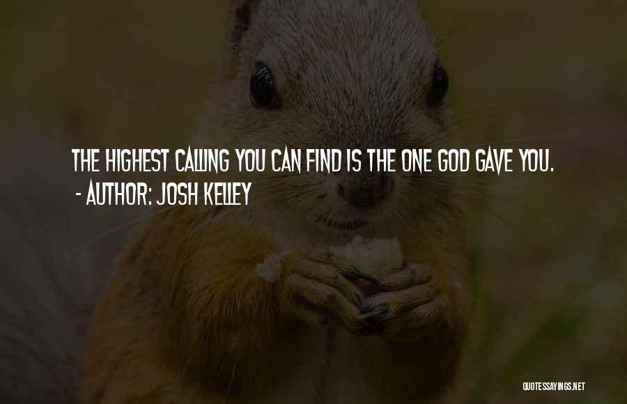 Josh Kelley Quotes 897034