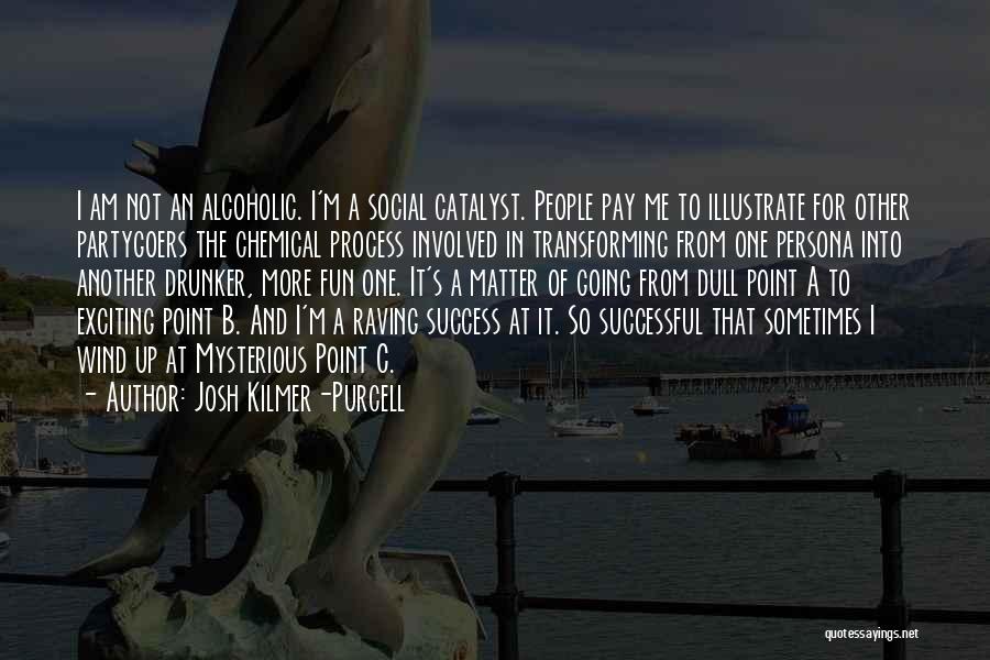 Josh Kilmer-Purcell Quotes 108986