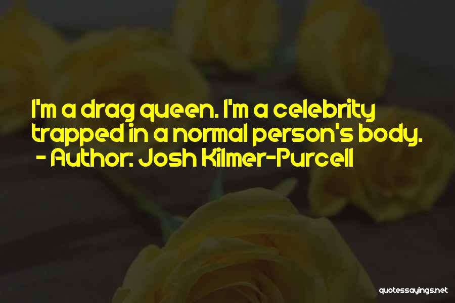 Josh Kilmer-Purcell Quotes 1250377