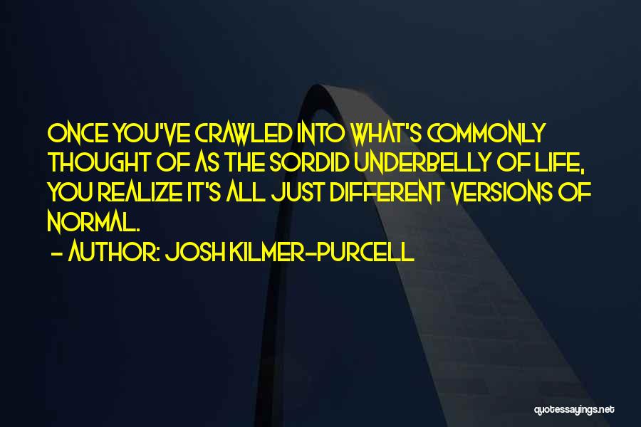 Josh Kilmer-Purcell Quotes 1299767