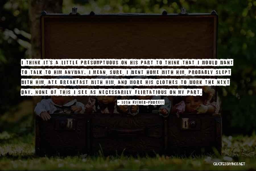Josh Kilmer-Purcell Quotes 1641050 Josh Kilmer-Purcell Quotes 1641050