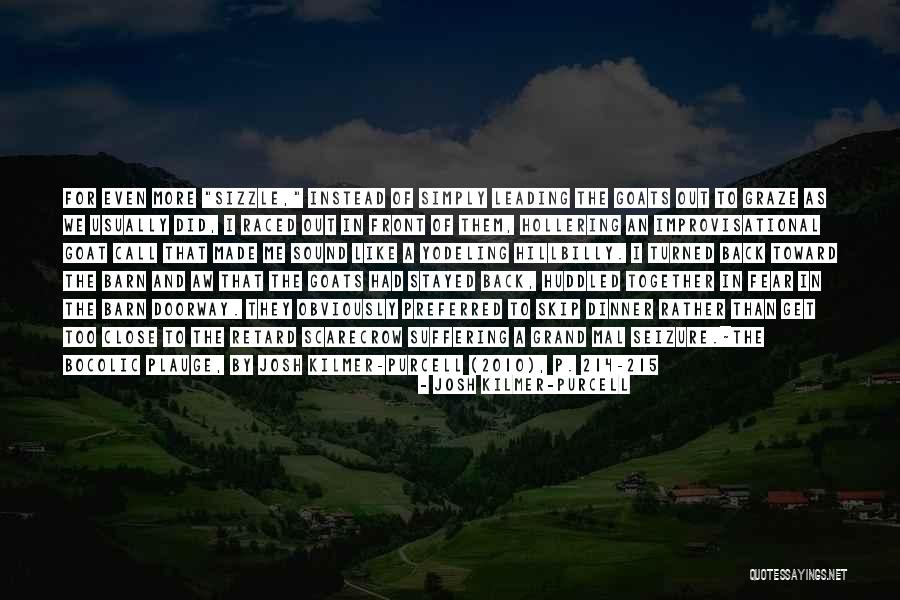 Josh Kilmer-Purcell Quotes 1935530 Josh Kilmer-Purcell Quotes 1935530