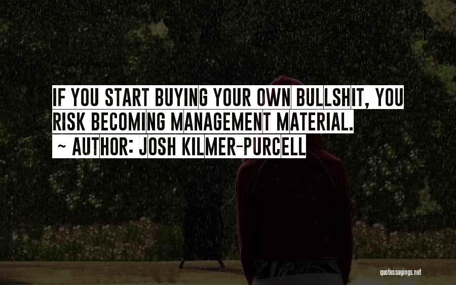 Josh Kilmer-Purcell Quotes 348498