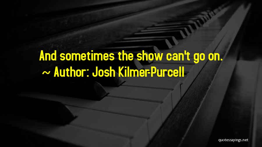 Josh Kilmer-Purcell Quotes 561035