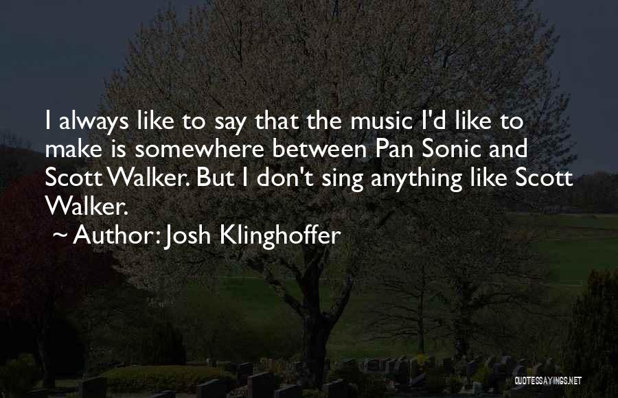 Josh Klinghoffer Quotes 1013335