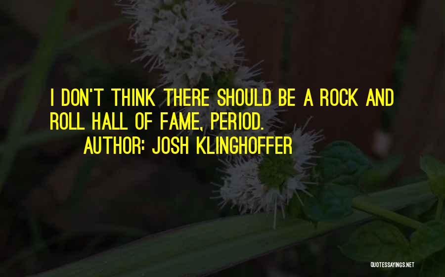 Josh Klinghoffer Quotes 1286346