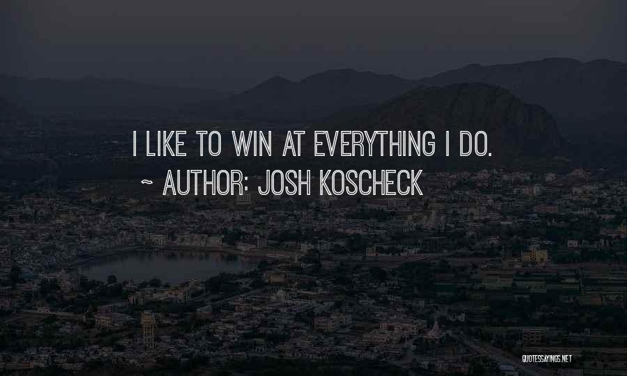 Josh Koscheck Quotes 241783
