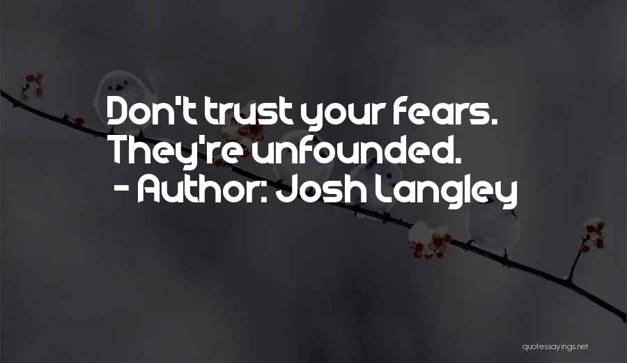 Josh Langley Quotes 952246