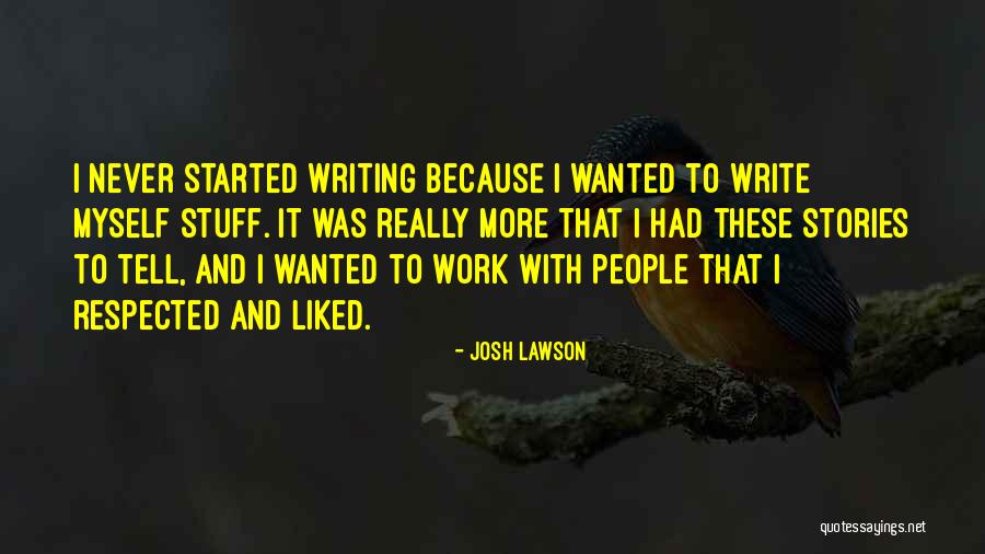 Josh Lawson Quotes 902655