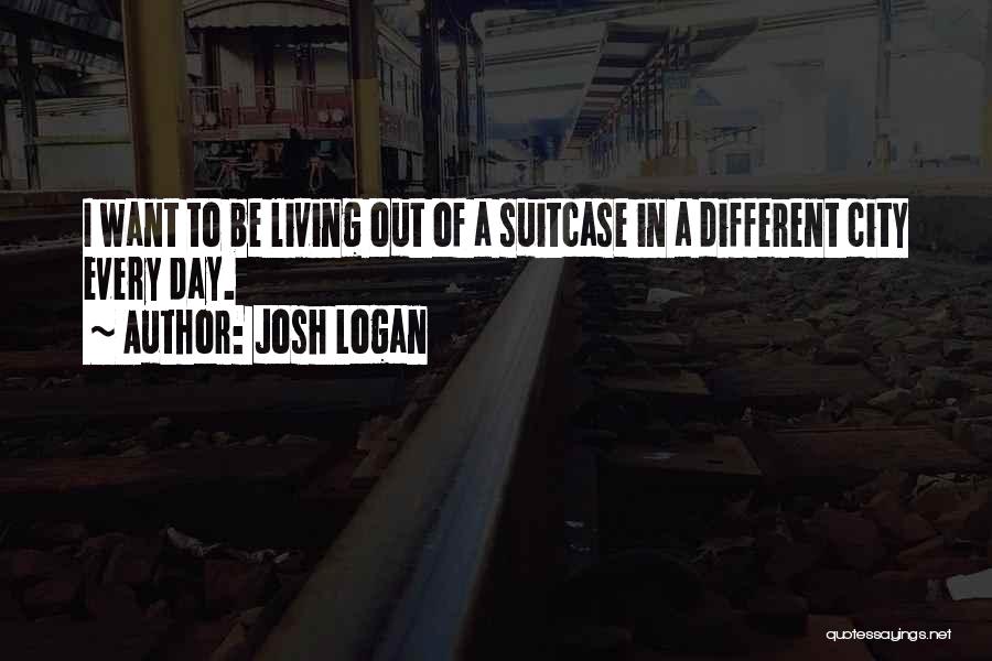 Josh Logan Quotes 1900738