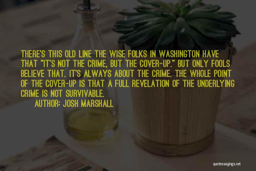 Josh Marshall Quotes 2245599