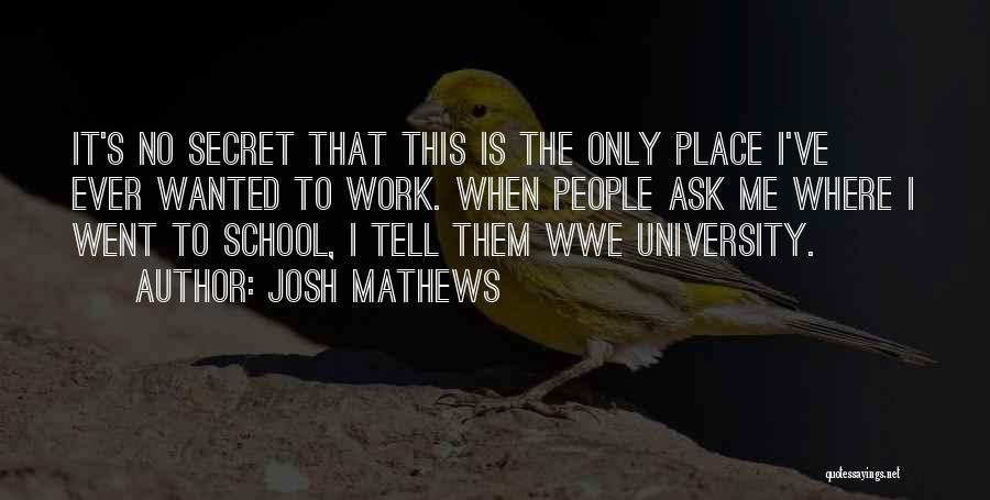 Josh Mathews Quotes 1584239